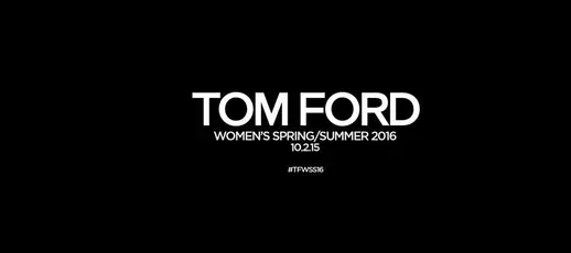 Tom Ford за пролет-лято 2016 г.